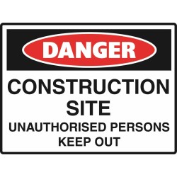 Sign - Danger Construction Site Unauthorised Persons Keep Out - 600 X 450mm Metal