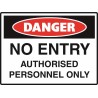 Sign - Danger No Entry Authorised Personnel Only - 600 X 450mm Metal