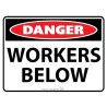 Sign - Danger Workers Below - 600 X 450mm Metal