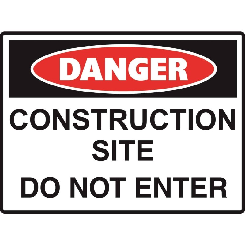 Sign - Danger Construction Site Do Not Enter - 600 X 450mm Metal