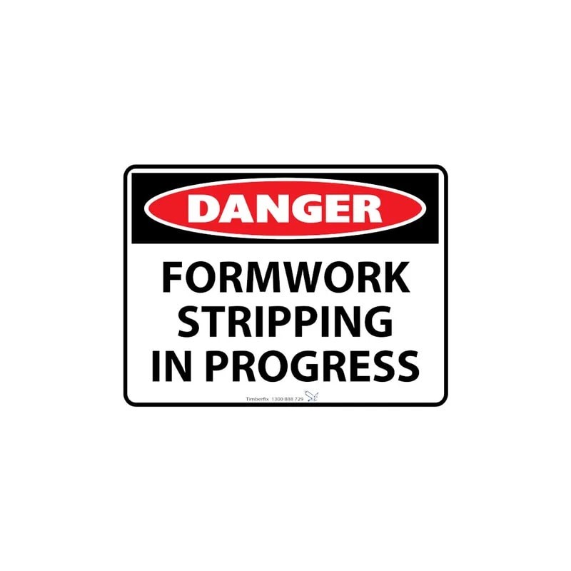 Sign - Danger Formwork Stripping In Progress - 600 X 450mm Metal