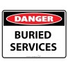 Sign - Danger Buried Services - 600 X 450mm Metal