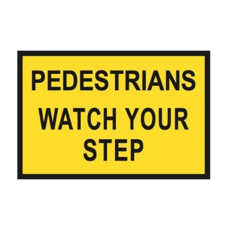 Sign Pedestrians Watch Your Step